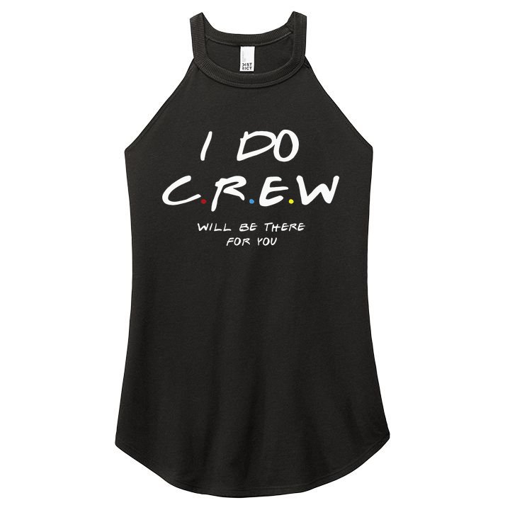 I Do Crew Bachelorette Party Men & Women Women's Perfect Tri Rocker Tank