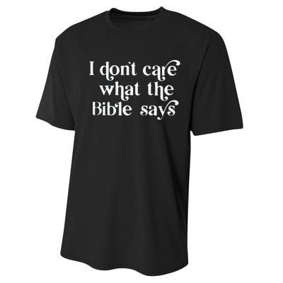 I Don’T Care What The Bible Says Performance Sprint T-Shirt