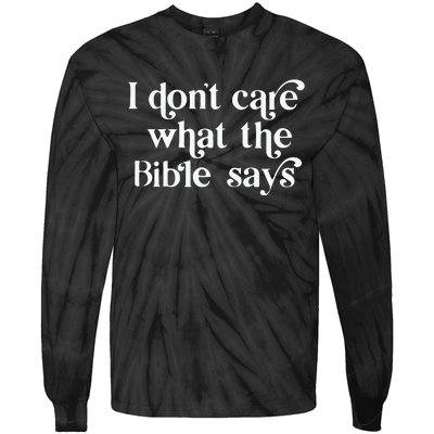 I Don’T Care What The Bible Says Tie-Dye Long Sleeve Shirt