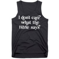 I Don’T Care What The Bible Says Tank Top