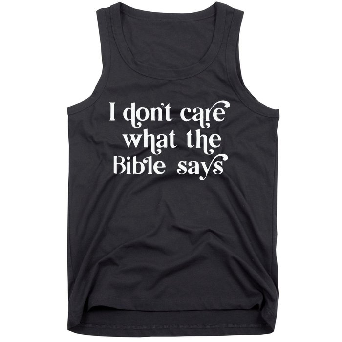 I Don’T Care What The Bible Says Tank Top