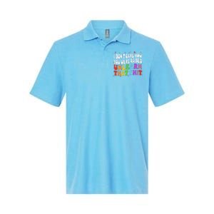 I Don&39;t Care How You Were Raised Unlearn That Softstyle Adult Sport Polo