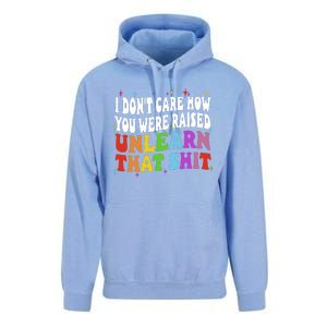 I Don&39;t Care How You Were Raised Unlearn That Unisex Surf Hoodie