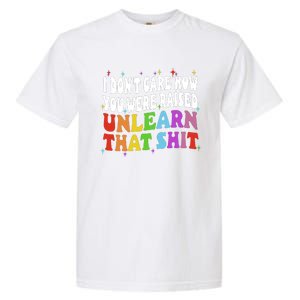 I Don&39;t Care How You Were Raised Unlearn That Garment-Dyed Heavyweight T-Shirt