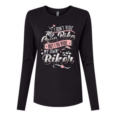 I DonT Care My Own Bike But I Do Ride My Own Biker On Back Womens Cotton Relaxed Long Sleeve T-Shirt