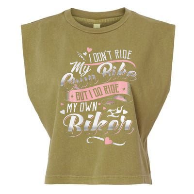 I DonT Care My Own Bike But I Do Ride My Own Biker On Back Garment-Dyed Women's Muscle Tee