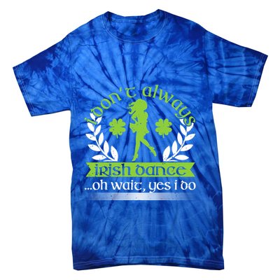 Irish Dance Costume Feis And Shamrock Ireland Irish Dancing Gift Tie-Dye T-Shirt