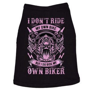 I DonT Care My Own Bike But I Do Ride My Own Biker Doggie Tank