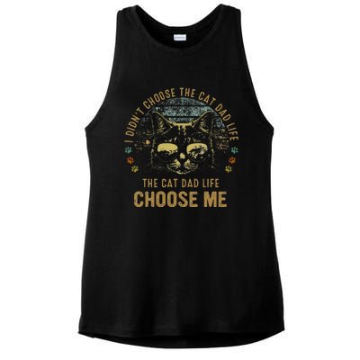 I Didn't Choose The Cat Dad Life The Cat Dad Life Choose Me Ladies PosiCharge Tri-Blend Wicking Tank