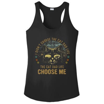 I Didn't Choose The Cat Dad Life The Cat Dad Life Choose Me Ladies PosiCharge Competitor Racerback Tank