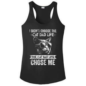 I Didnt Choose The Cat Dad Life The Cat Dad Life Chose Me Ladies PosiCharge Competitor Racerback Tank