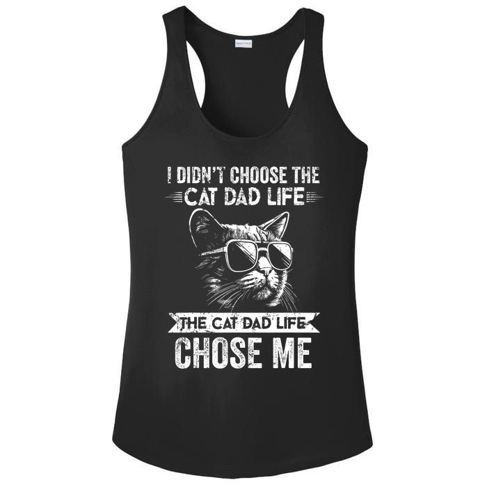 I Didnt Choose The Cat Dad Life The Cat Dad Life Chose Me Ladies PosiCharge Competitor Racerback Tank