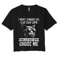 I Didnt Choose The Cat Dad Life The Cat Dad Life Chose Me Women's Crop Top Tee