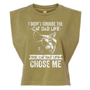 I Didnt Choose The Cat Dad Life The Cat Dad Life Chose Me Garment-Dyed Women's Muscle Tee