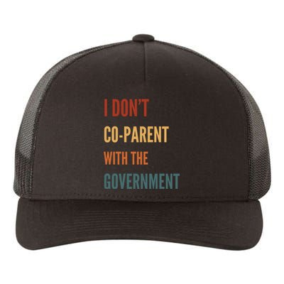 I DonT Coparent With The Government Yupoong Adult 5-Panel Trucker Hat