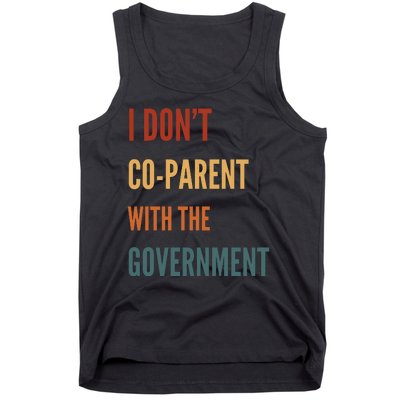 I DonT Coparent With The Government Tank Top