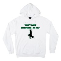 I DonT Cause Commotions I Am One. Hoodie