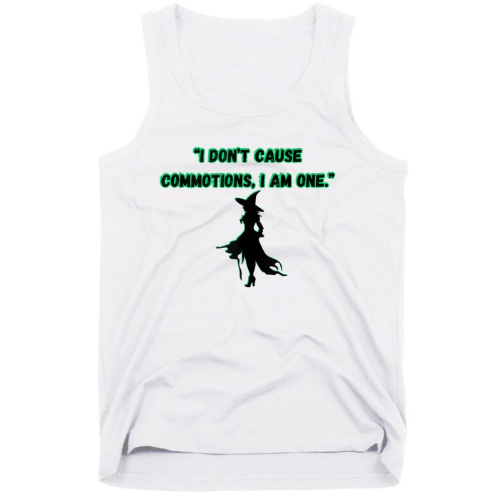 I DonT Cause Commotions I Am One. Tank Top