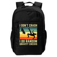 I Don't Crash I Do Random Gravity Checks Skateboard Daily Commute Backpack