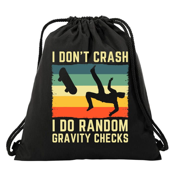I Don't Crash I Do Random Gravity Checks Skateboard Drawstring Bag