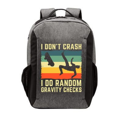 I Don't Crash I Do Random Gravity Checks Skateboard Vector Backpack