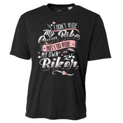 I DonT Care My Own Bike But I Do Ride My Own Biker On Back Cooling Performance Crew T-Shirt