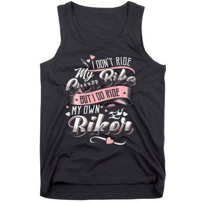 I DonT Care My Own Bike But I Do Ride My Own Biker On Back Tank Top