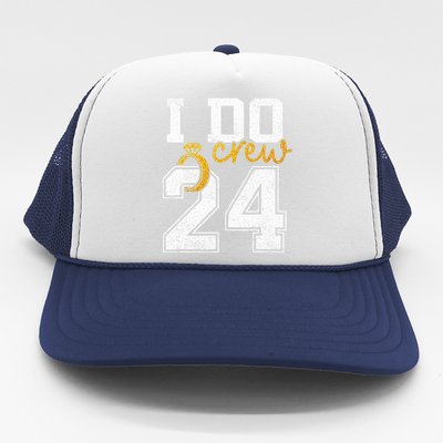 I Do Crew Bride 2024 Squad Bridal Party Bachelorette Shower  Trucker Hat