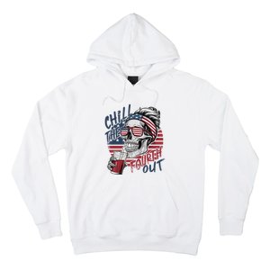 Independence Day Chill The Fourth Out Hoodie