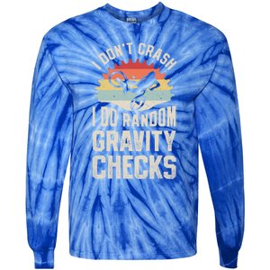 I Don't Crash I Do Random Gravity Checks Mountain Biking Cool Gift Tie-Dye Long Sleeve Shirt