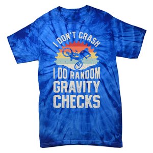 I Don't Crash I Do Random Gravity Checks Mountain Biking Cool Gift Tie-Dye T-Shirt