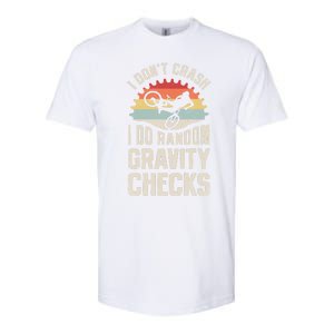 I Don't Crash I Do Random Gravity Checks Mountain Biking Cool Gift Softstyle CVC T-Shirt