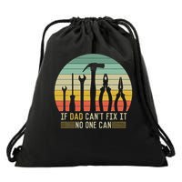 If Dad Can't Fix It No One Can Retro Handyman Fathers Day Drawstring Bag