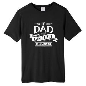 If Dad CanT Fix It No One Can Tall Fusion ChromaSoft Performance T-Shirt