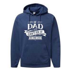 If Dad CanT Fix It No One Can Performance Fleece Hoodie