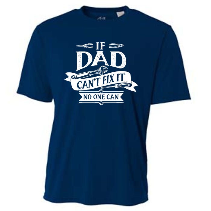 If Dad CanT Fix It No One Can Cooling Performance Crew T-Shirt