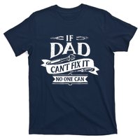 If Dad CanT Fix It No One Can T-Shirt