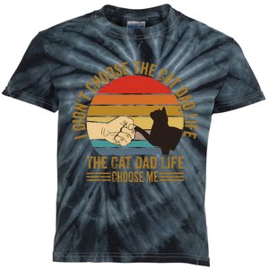 I DidnT Choose The Cat Dad Life The Cat Dad Life Choose Me Kids Tie-Dye T-Shirt