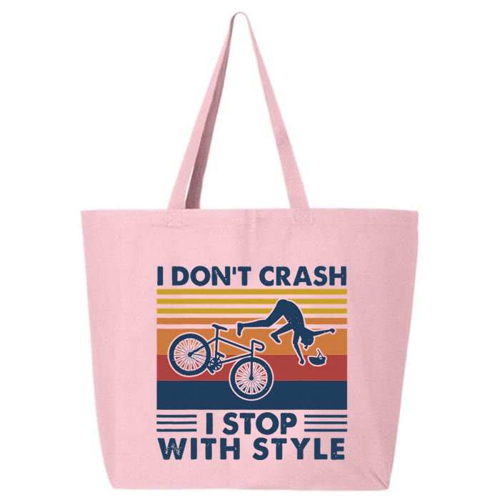 I DonT Crash I Stop With Style Bicycle Funny 25L Jumbo Tote