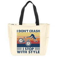 I DonT Crash I Stop With Style Bicycle Funny Zip Tote Bag