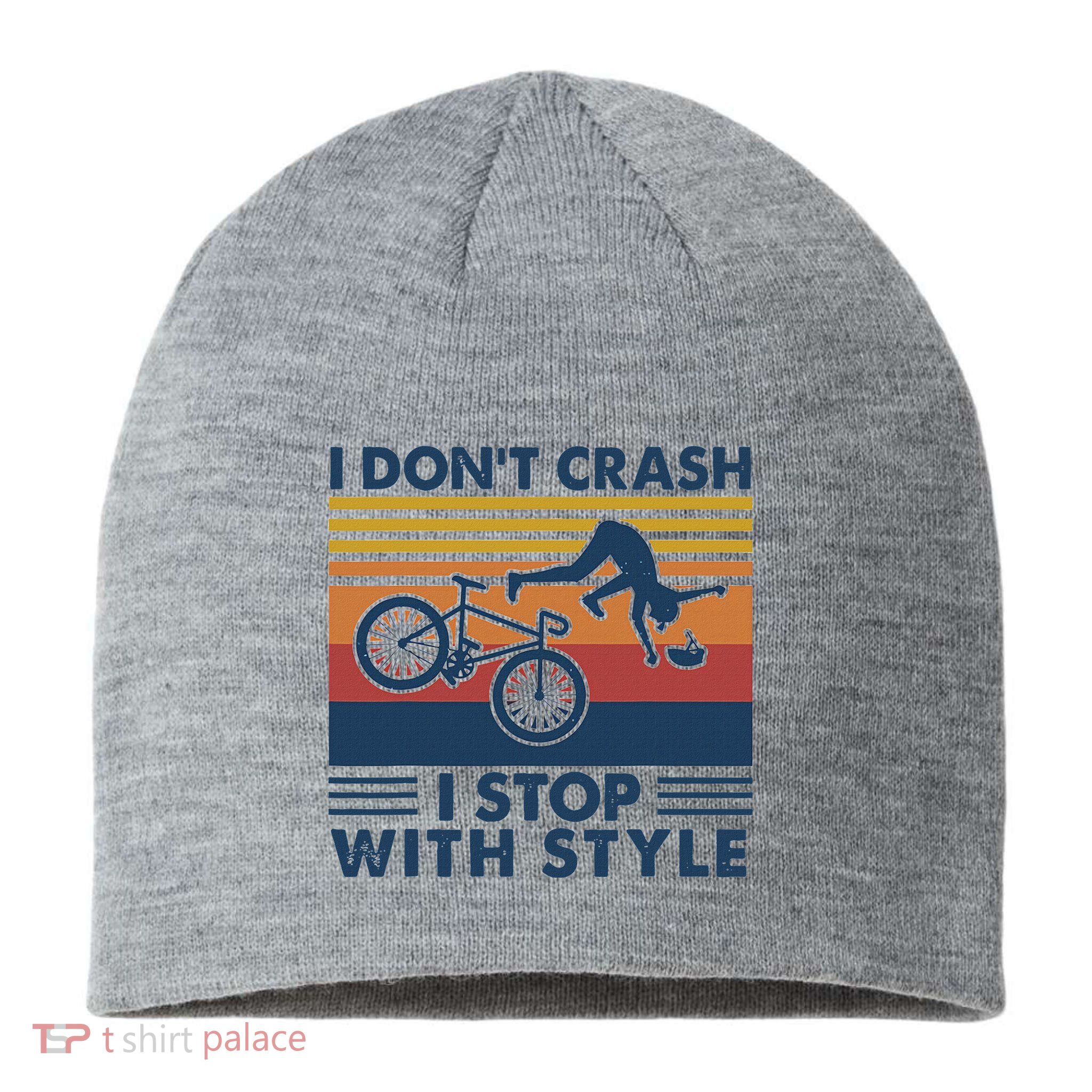 I DonT Crash I Stop With Style Bicycle Funny Sustainable Beanie