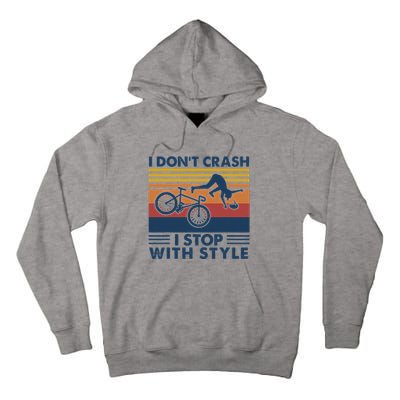I DonT Crash I Stop With Style Bicycle Funny Tall Hoodie