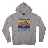 I DonT Crash I Stop With Style Bicycle Funny Tall Hoodie