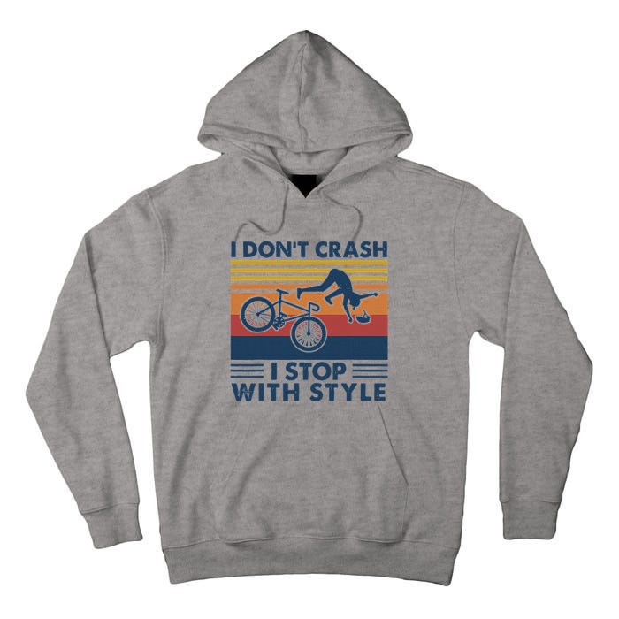 I DonT Crash I Stop With Style Bicycle Funny Tall Hoodie
