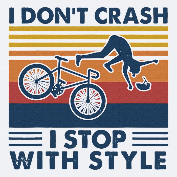 I DonT Crash I Stop With Style Bicycle Funny Sueded Cloud Jersey T-Shirt