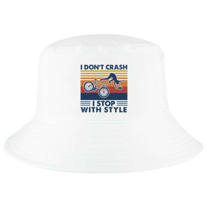 I DonT Crash I Stop With Style Bicycle Funny Cool Comfort Performance Bucket Hat