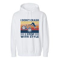 I DonT Crash I Stop With Style Bicycle Funny Garment-Dyed Fleece Hoodie