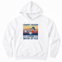 I DonT Crash I Stop With Style Bicycle Funny Hoodie