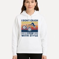 I DonT Crash I Stop With Style Bicycle Funny Hoodie