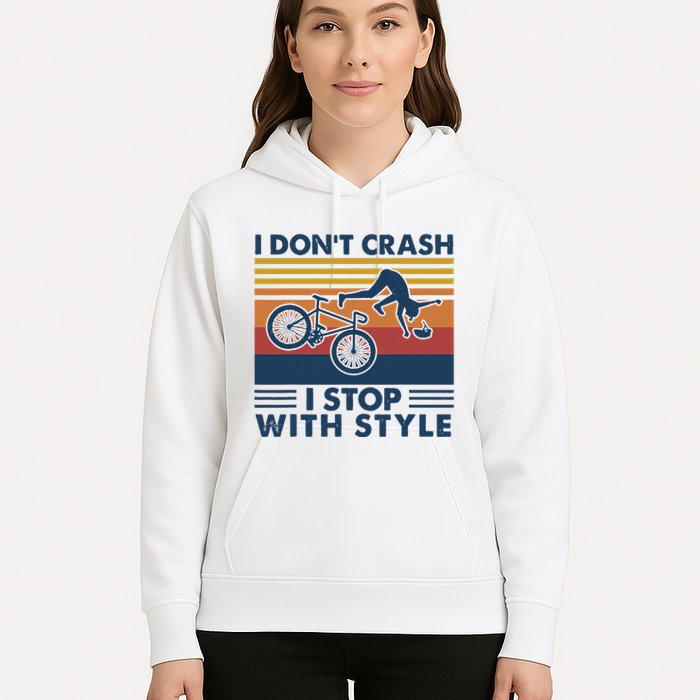I DonT Crash I Stop With Style Bicycle Funny Hoodie
